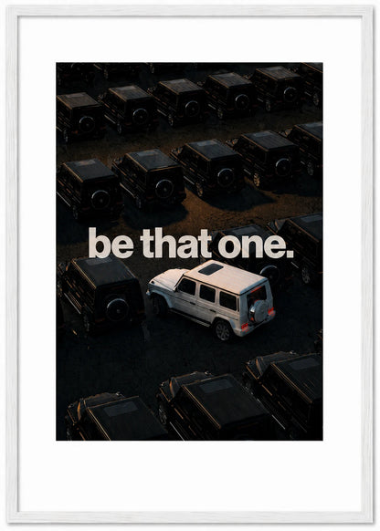 BE THAT ONE